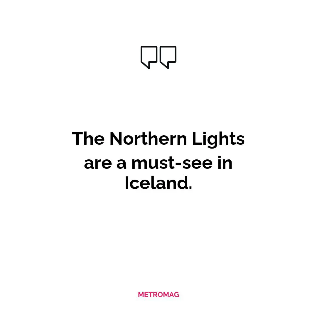 The Northern Lights are a must-see in Iceland.