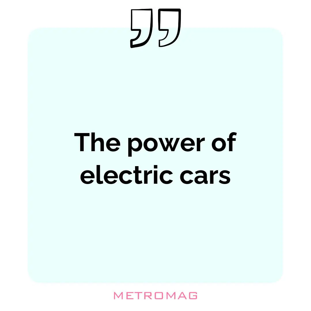 The power of electric cars