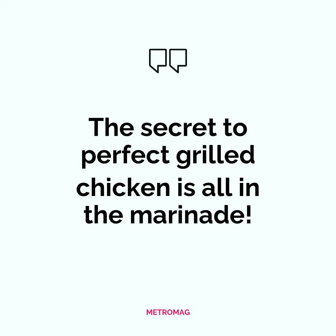 The secret to perfect grilled chicken is all in the marinade!