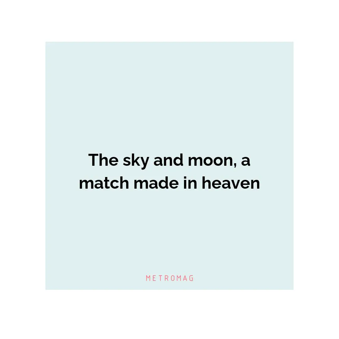 The sky and moon, a match made in heaven