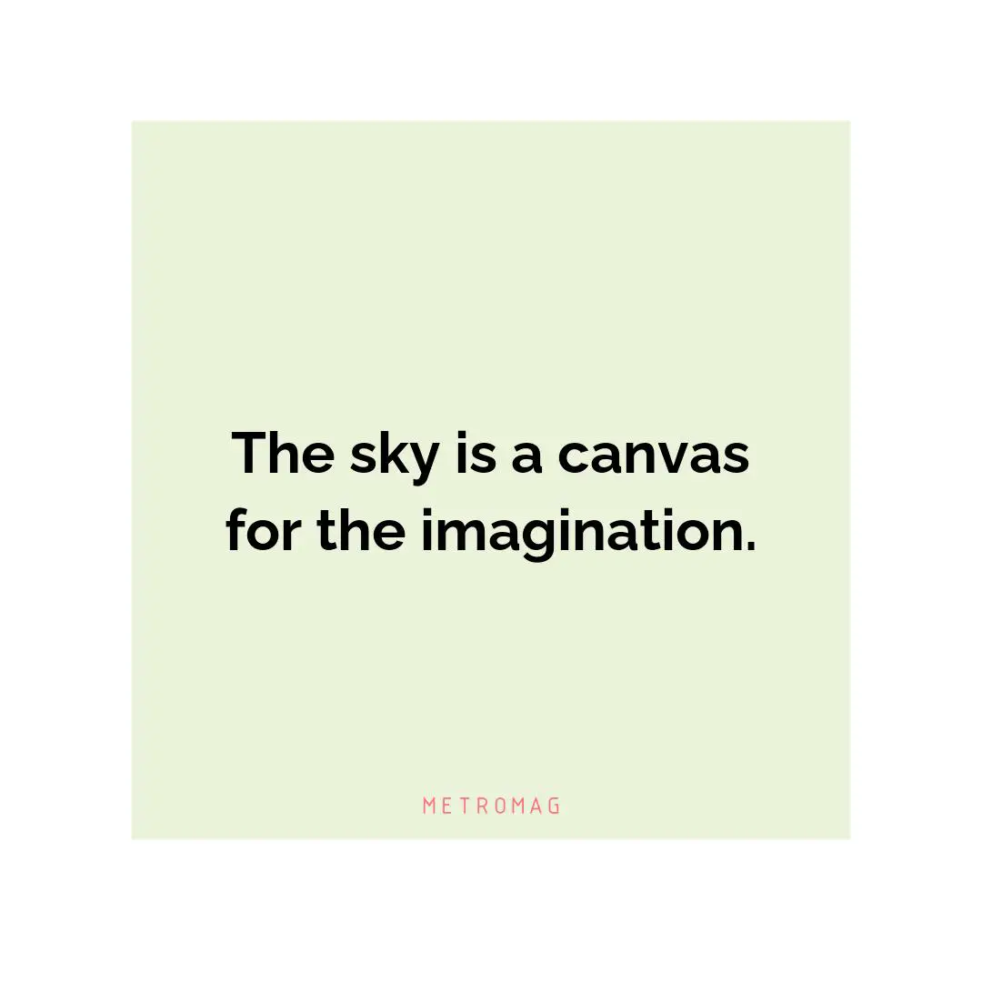 The sky is a canvas for the imagination.