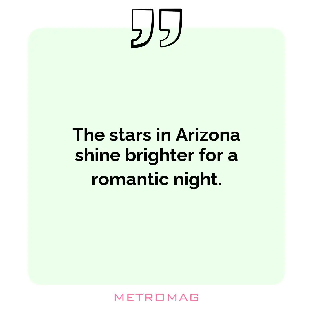 The stars in Arizona shine brighter for a romantic night.