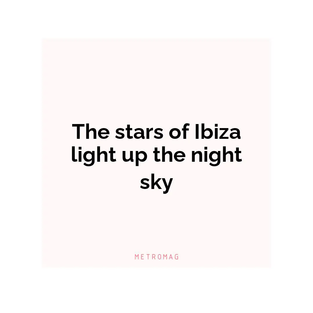 The stars of Ibiza light up the night sky