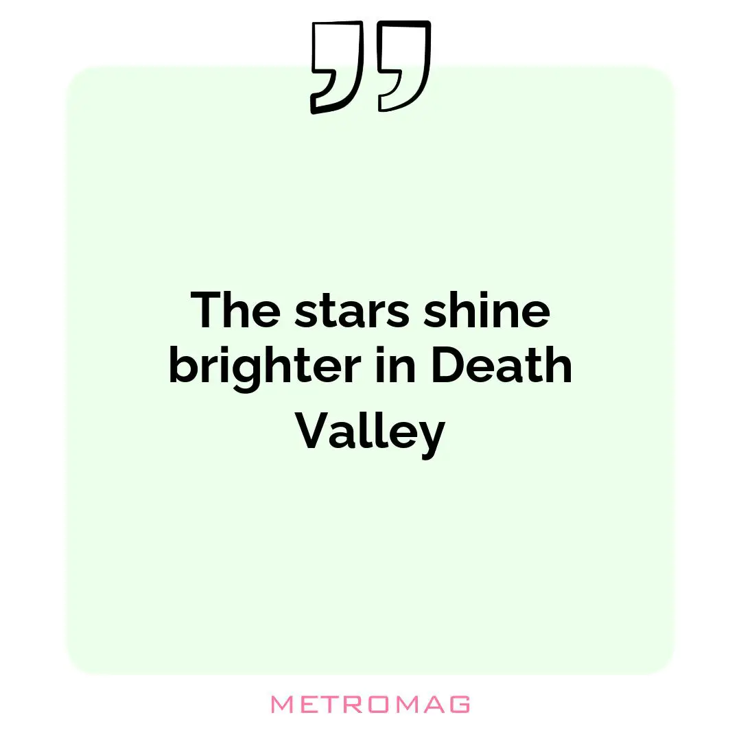 The stars shine brighter in Death Valley