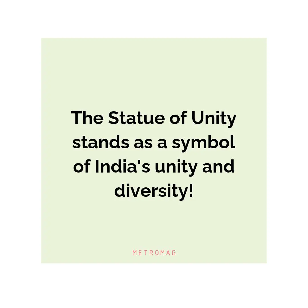 The Statue of Unity stands as a symbol of India's unity and diversity!
