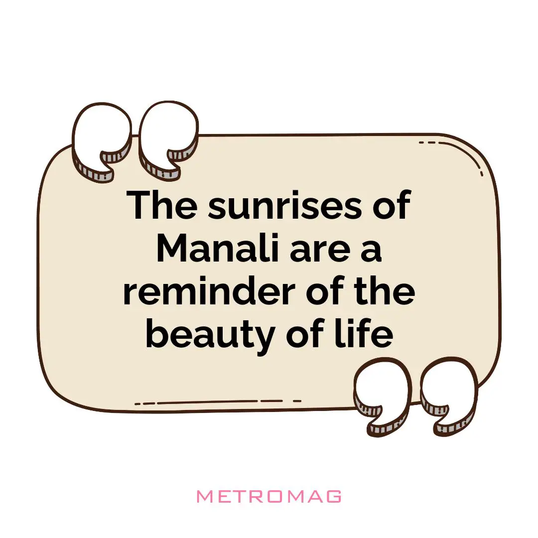 The sunrises of Manali are a reminder of the beauty of life