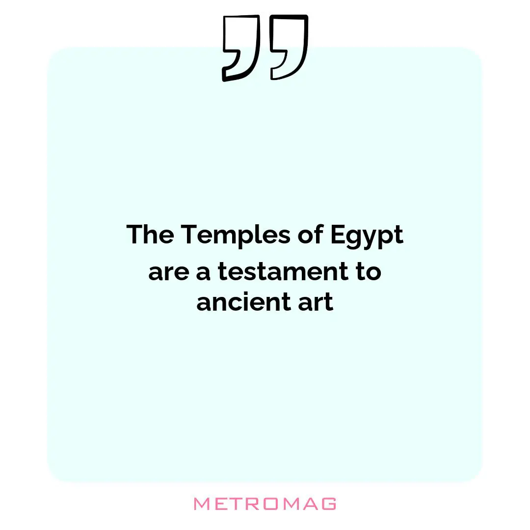 The Temples of Egypt are a testament to ancient art