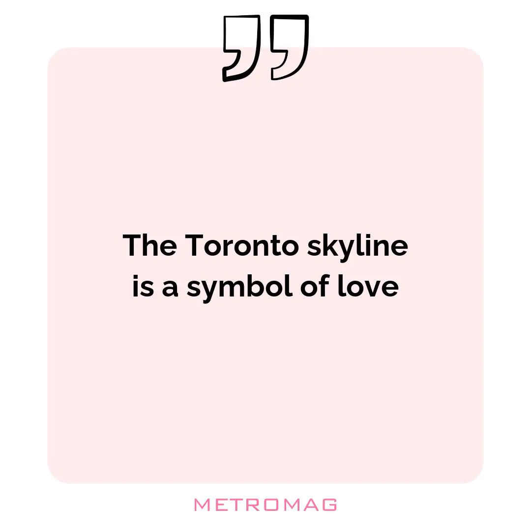 The Toronto skyline is a symbol of love