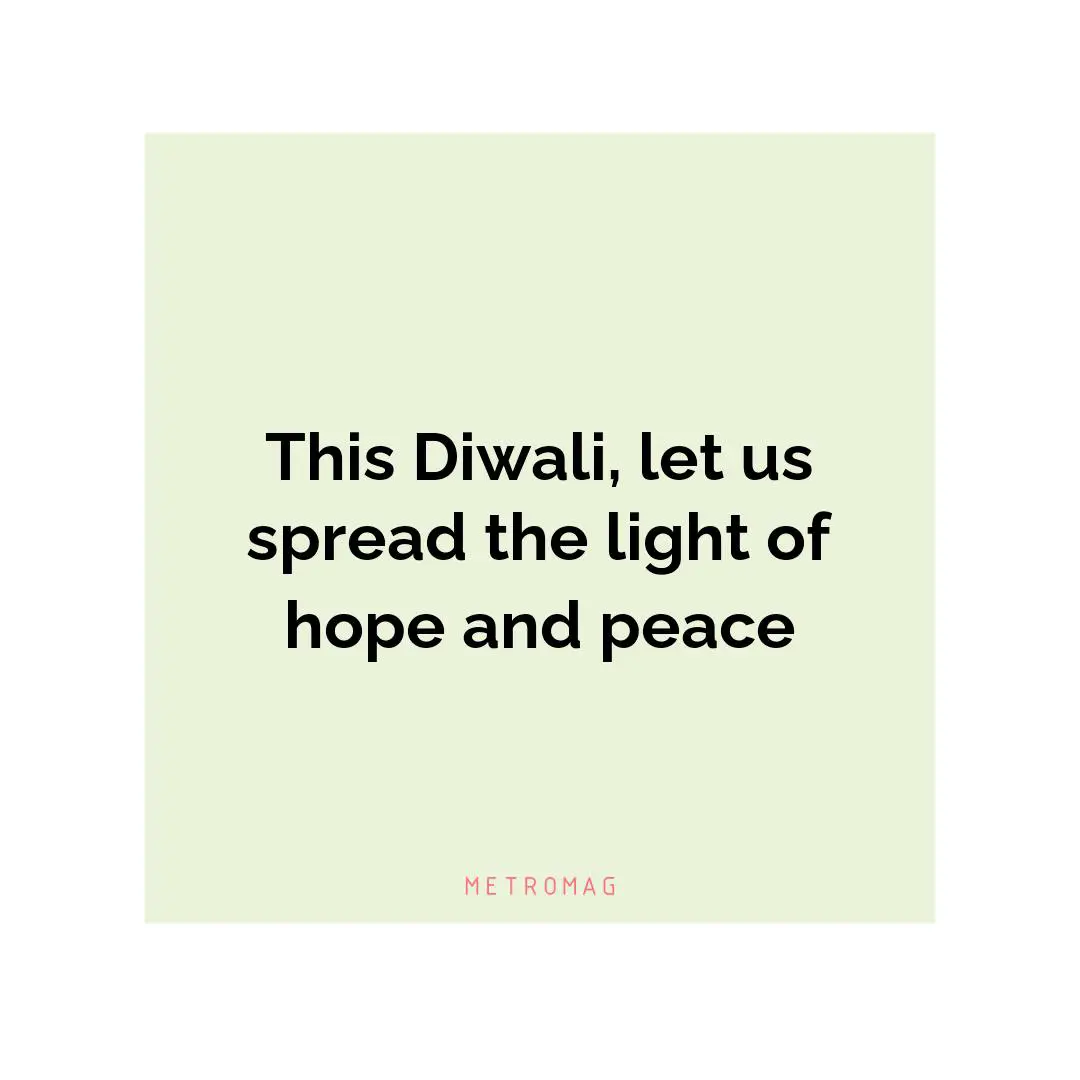 This Diwali, let us spread the light of hope and peace