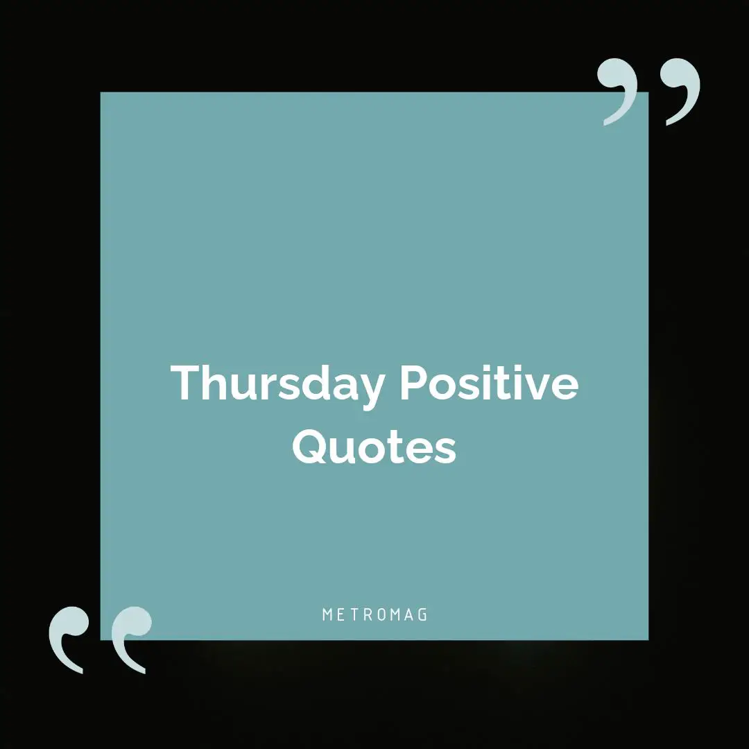 Thursday Positive Quotes
