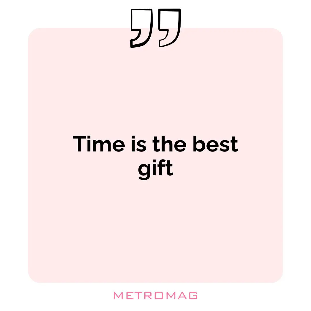 Time is the best gift