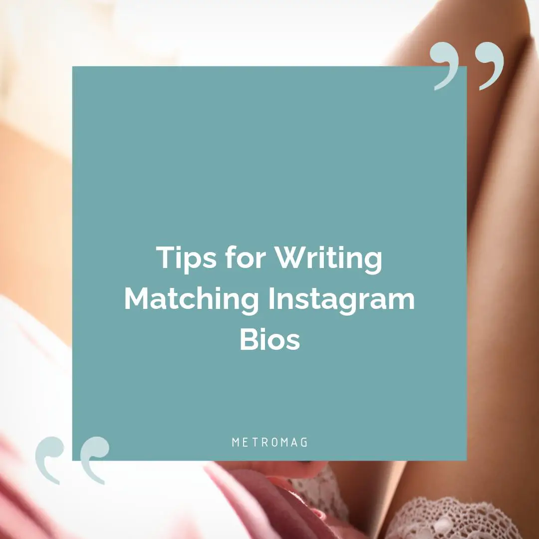 Tips for Writing Matching Instagram Bios