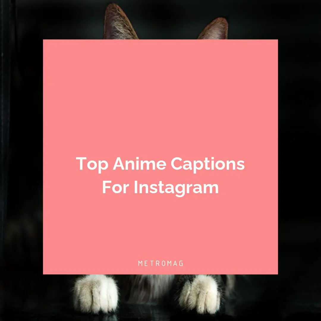 Top Anime Captions For Instagram