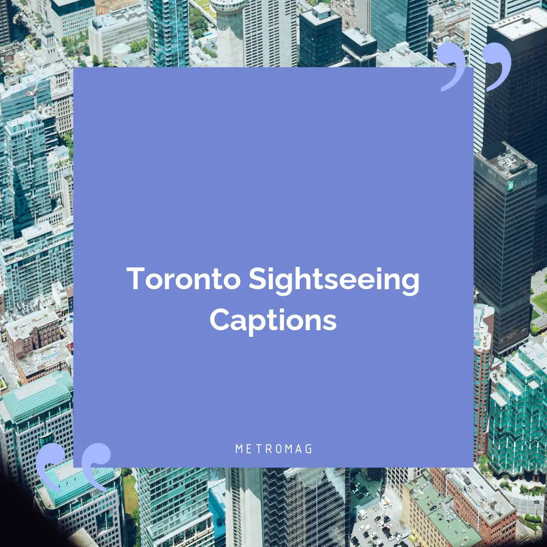 Toronto Sightseeing Captions