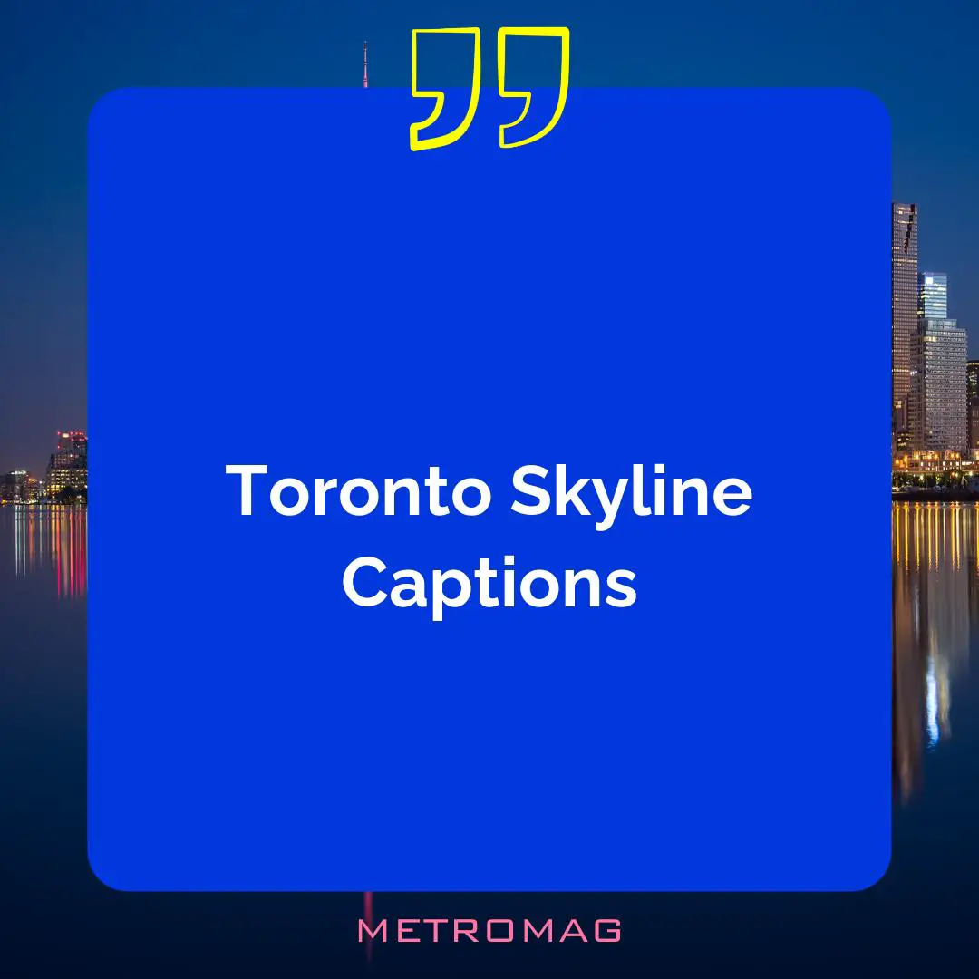 Toronto Skyline Captions