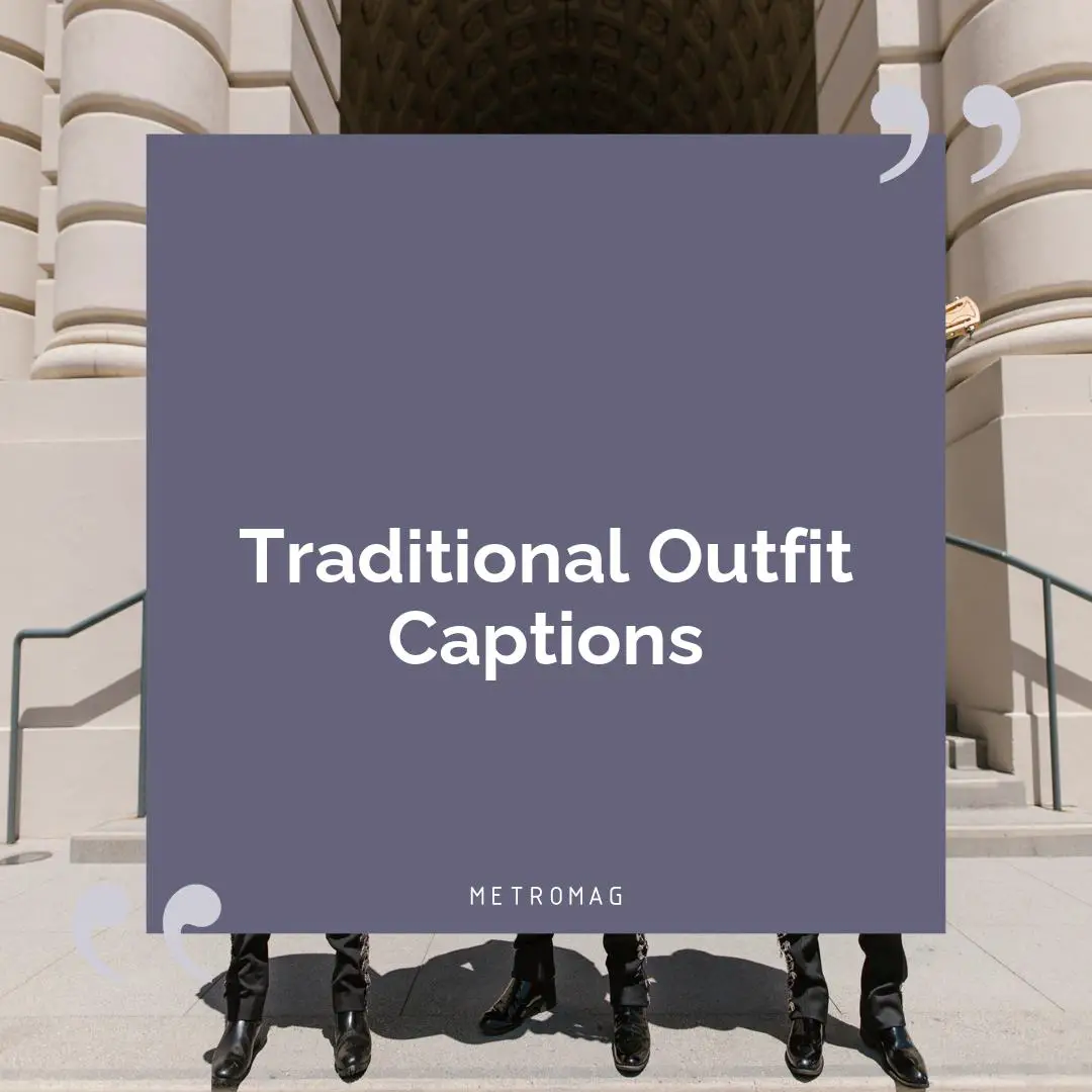 Traditional Outfit Captions