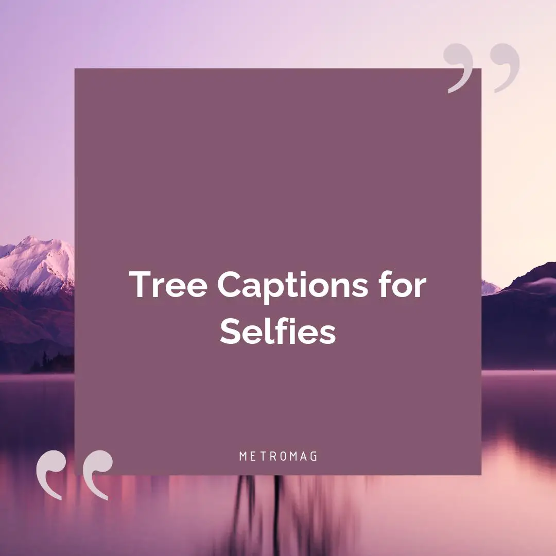 Tree Captions for Selfies