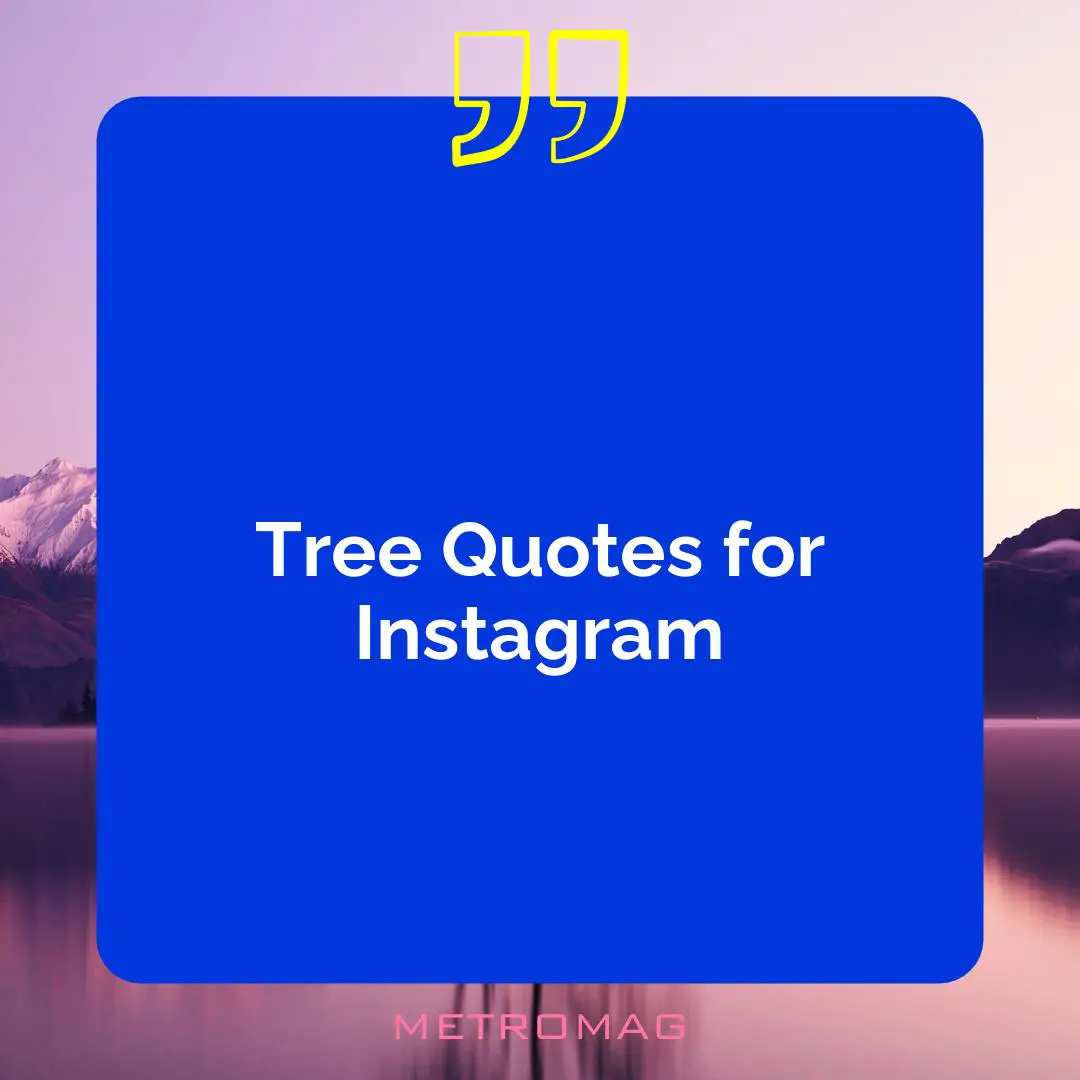 Tree Quotes for Instagram