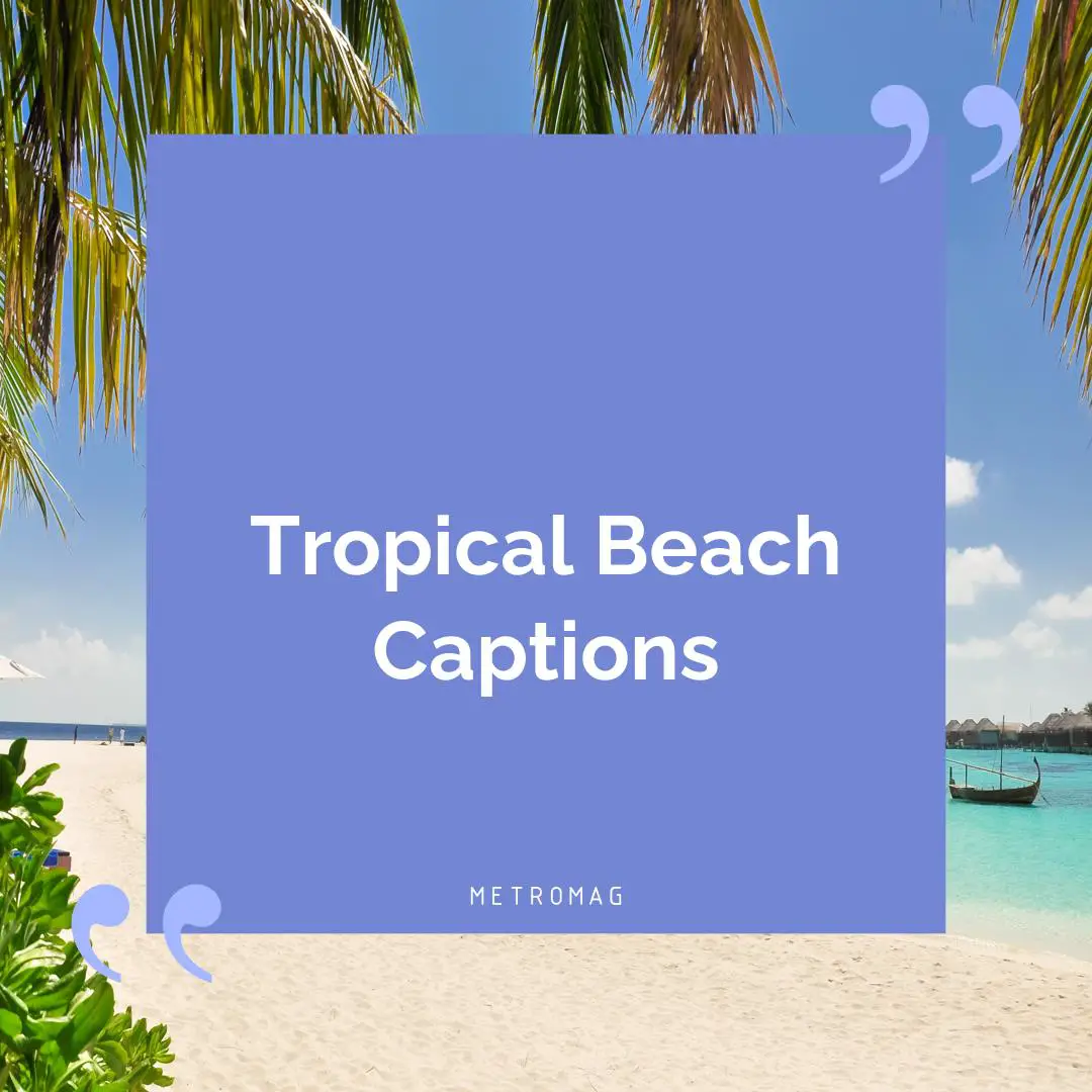 Tropical Beach Captions