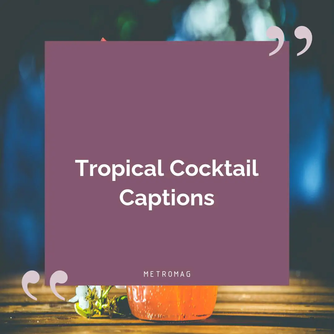 Tropical Cocktail Captions