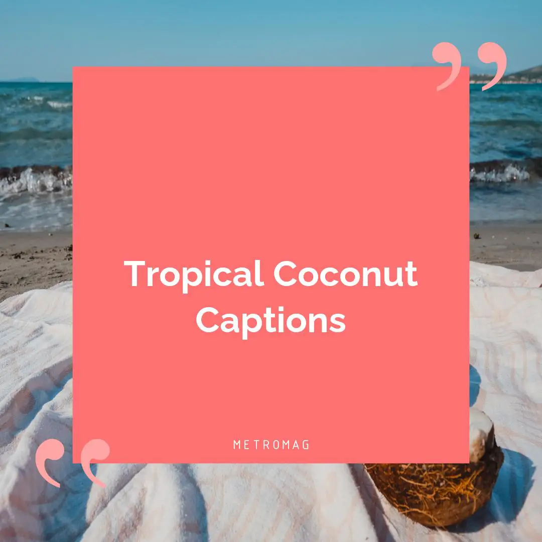 Tropical Coconut Captions