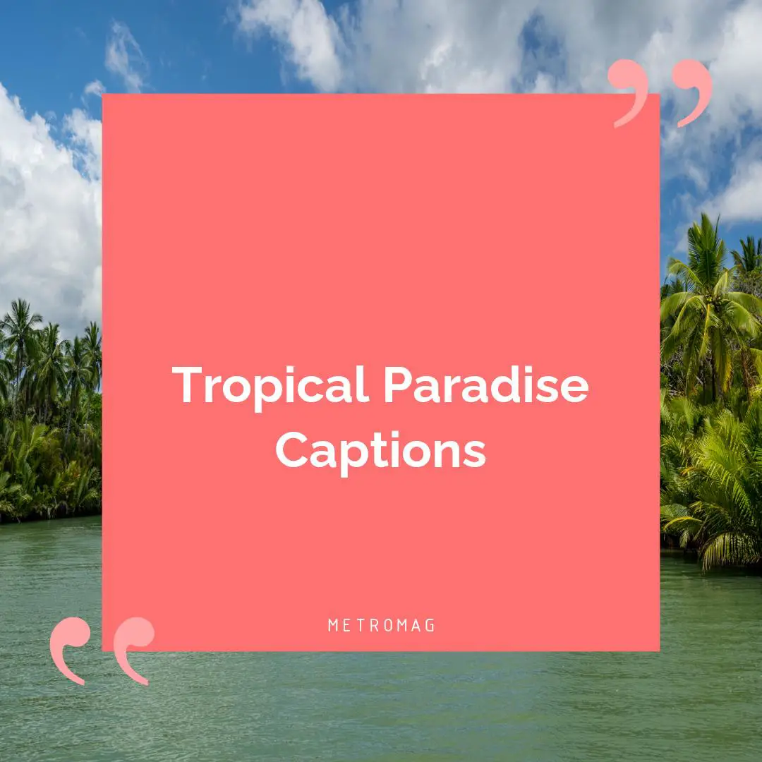Tropical Paradise Captions