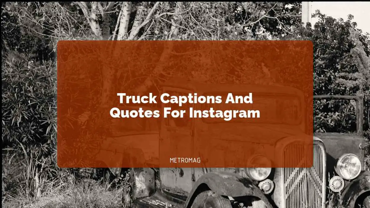 Truck Captions And Quotes For Instagram