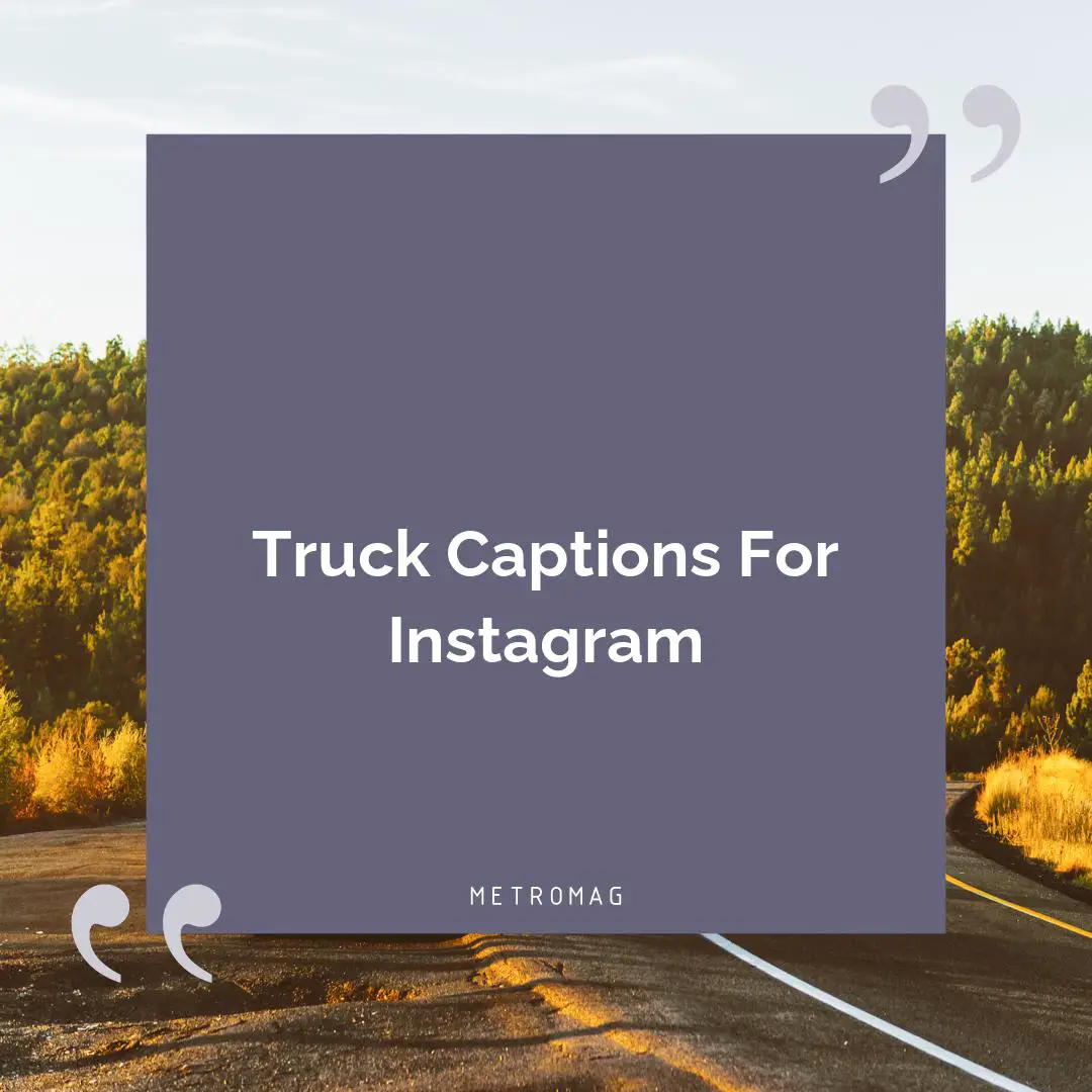 Truck Captions For Instagram