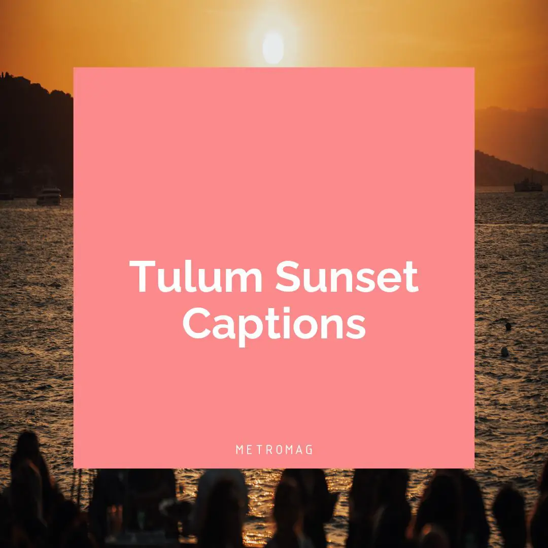 Tulum Sunset Captions