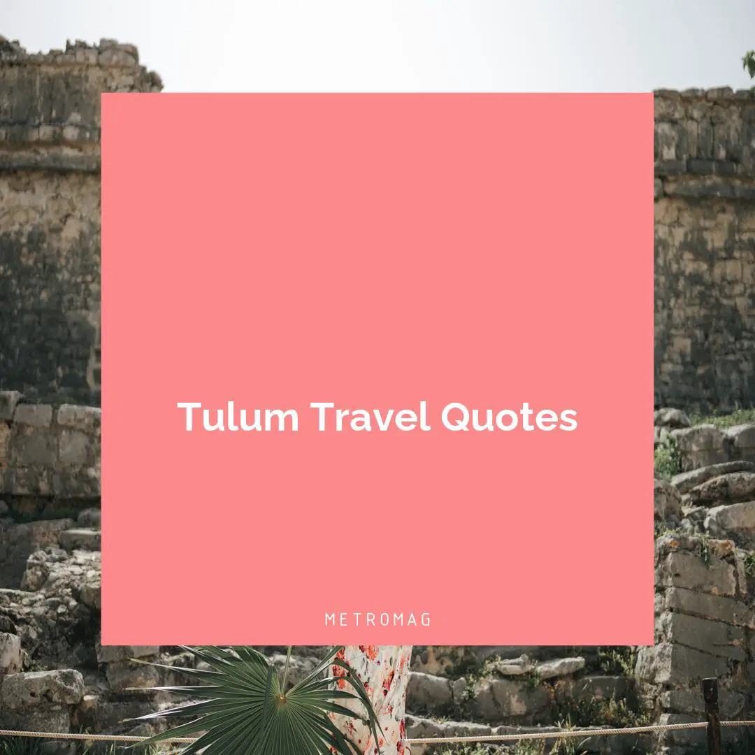 Tulum Travel Quotes