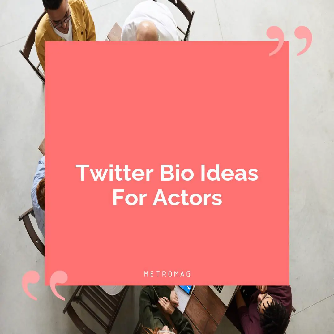 Twitter Bio Ideas For Actors