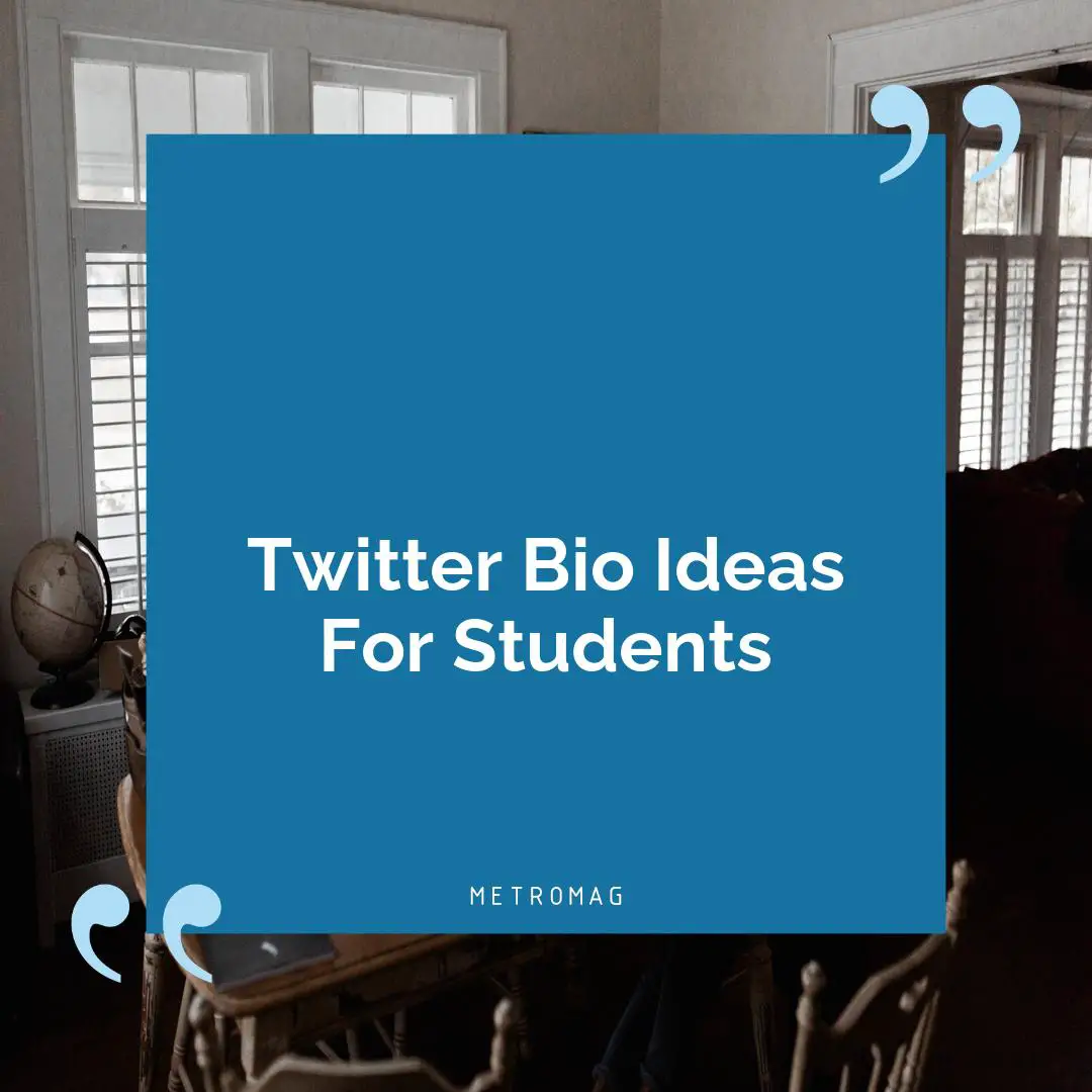 Twitter Bio Ideas For Students