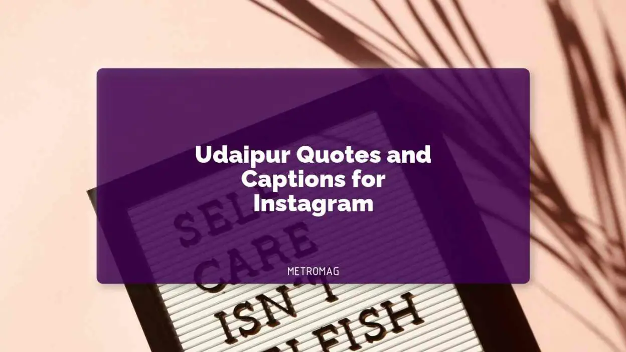 Udaipur Quotes and Captions for Instagram