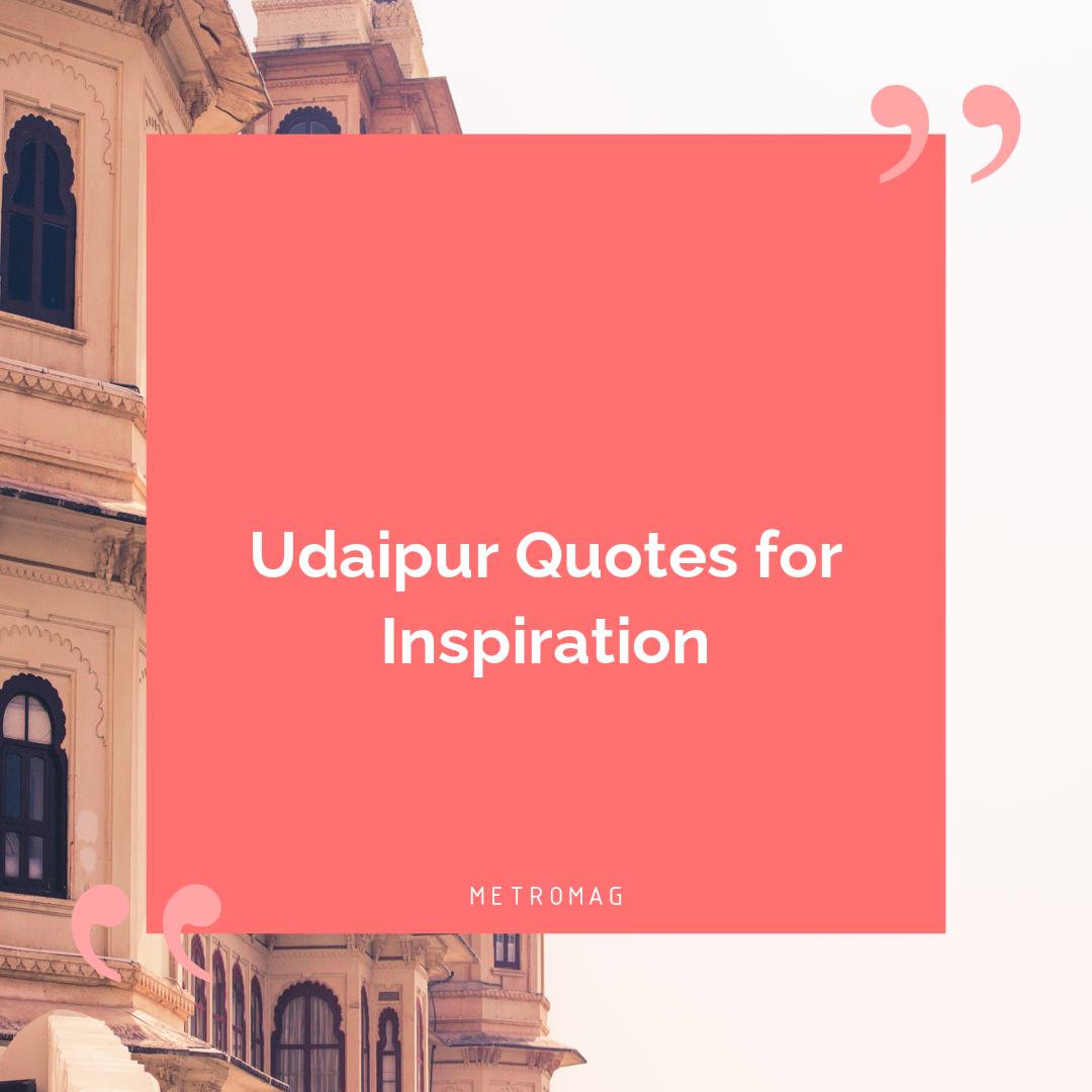 Udaipur Quotes for Inspiration