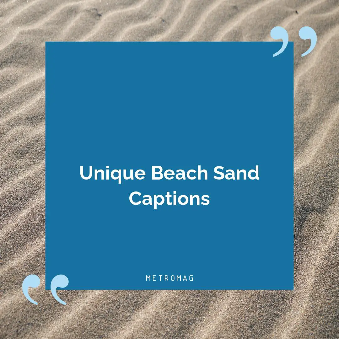 Unique Beach Sand Captions