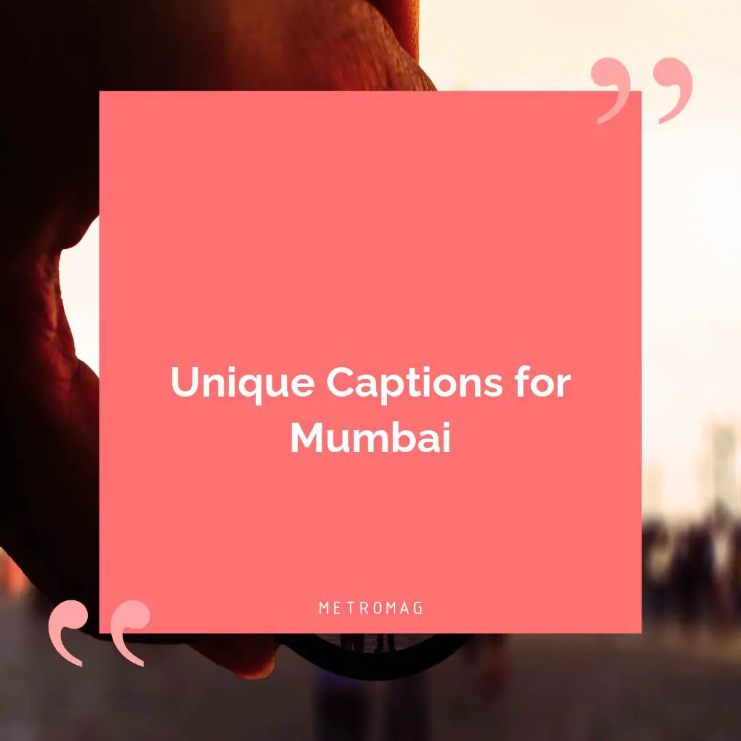 Unique Captions for Mumbai