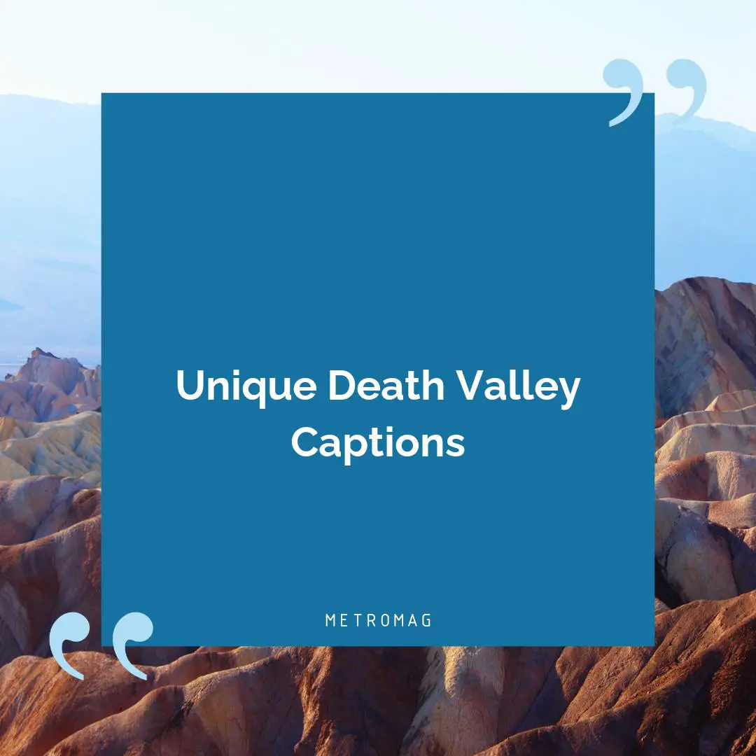 Unique Death Valley Captions