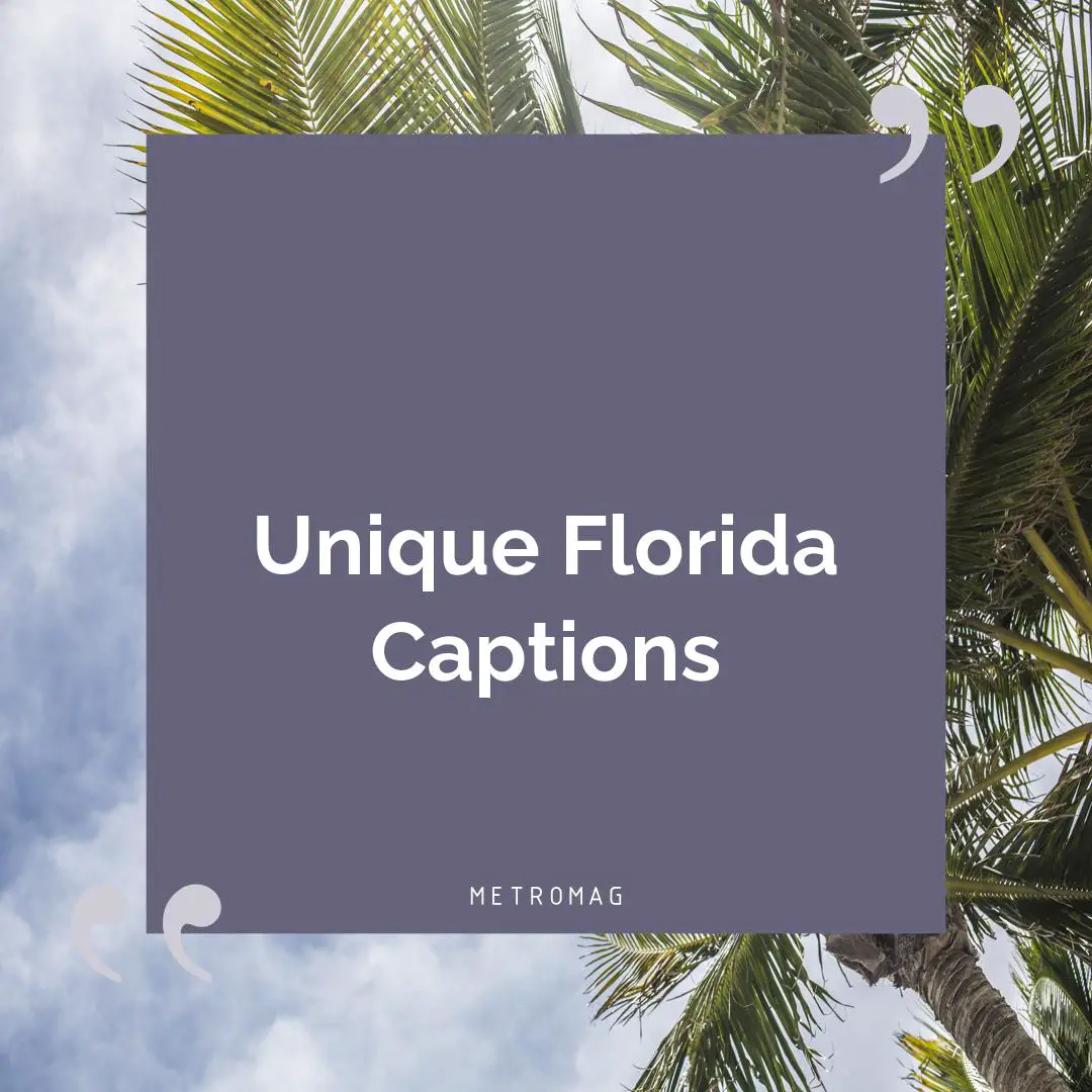 Unique Florida Captions