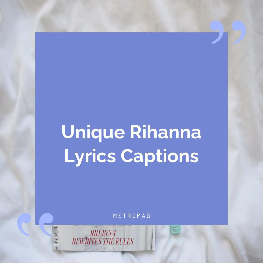 Unique Rihanna Lyrics Captions