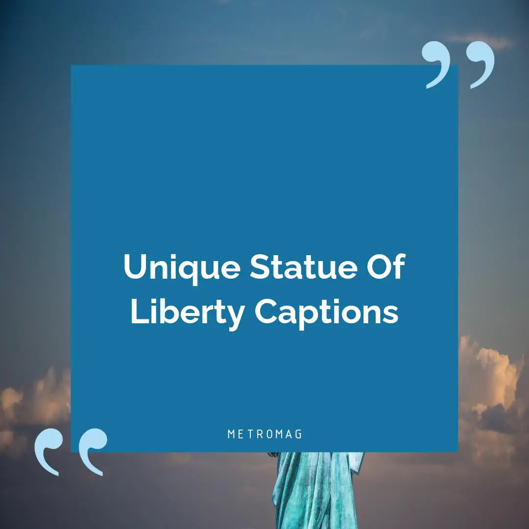 Unique Statue Of Liberty Captions