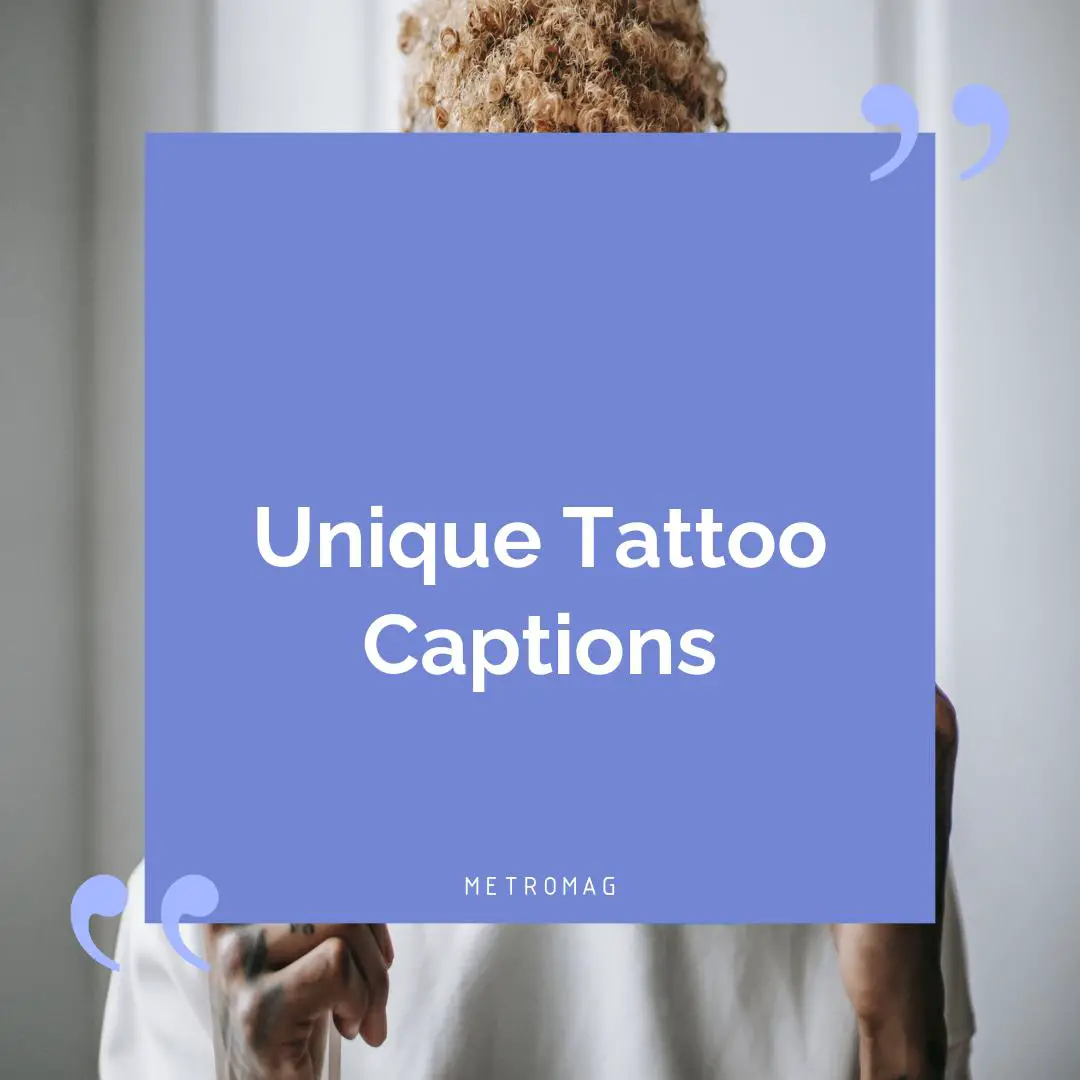 Unique Tattoo Captions
