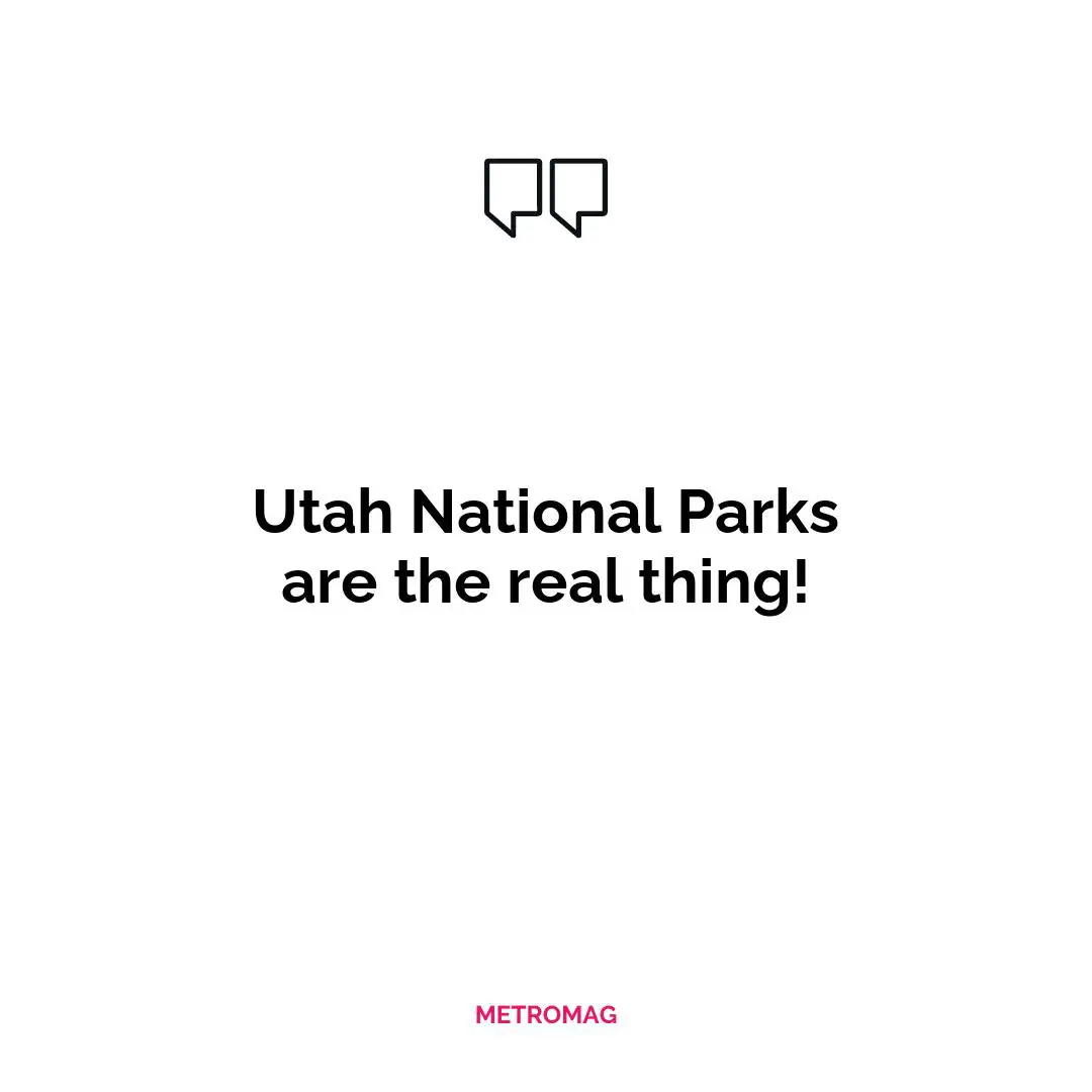 Utah National Parks are the real thing!