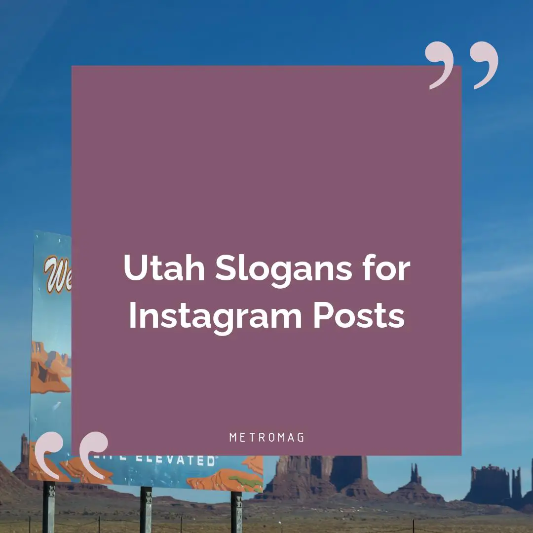 Utah Slogans for Instagram Posts
