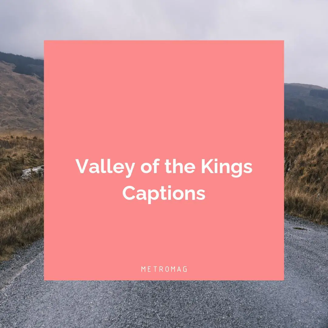 Valley of the Kings Captions