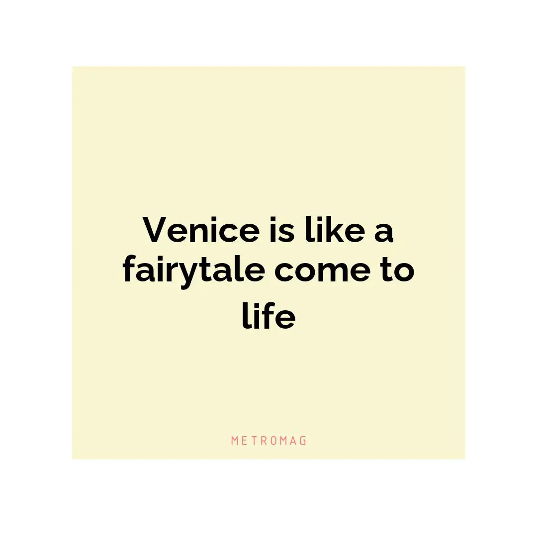 Venice is like a fairytale come to life