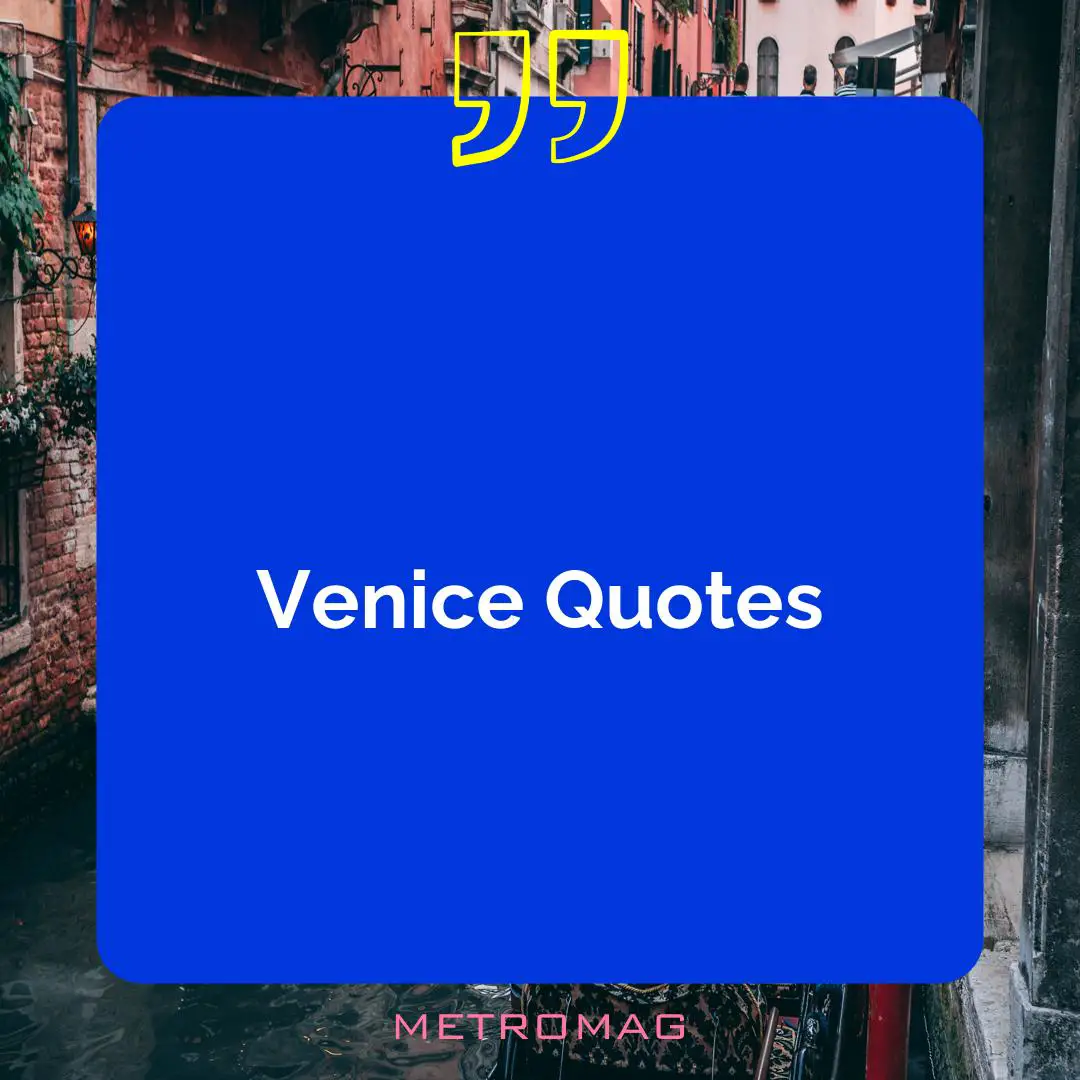Venice Quotes