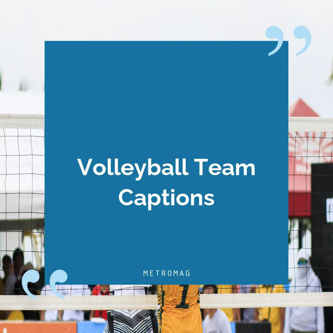 Volleyball Team Captions