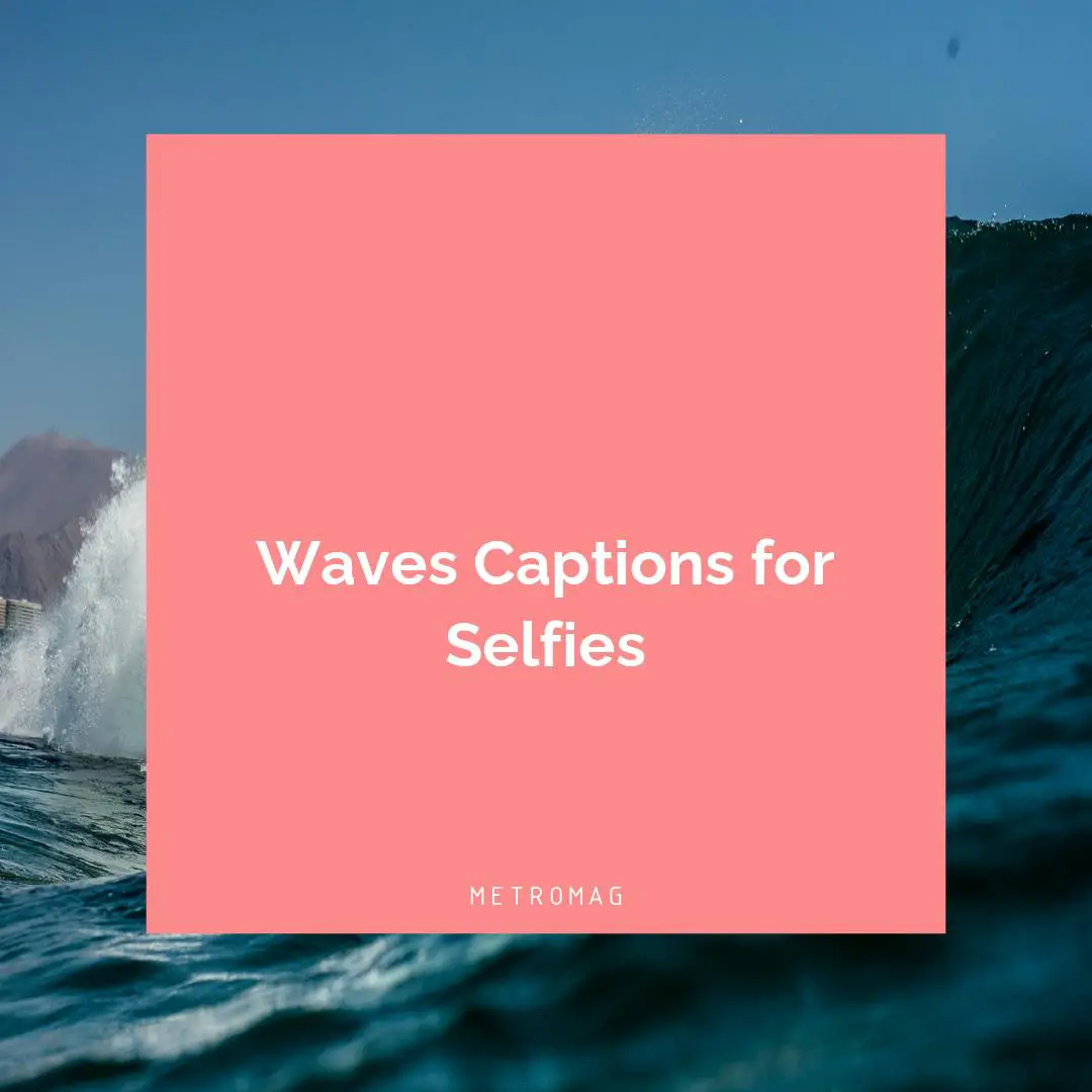 Waves Captions for Selfies