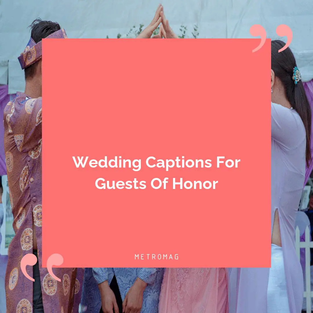 Wedding Captions For Guests Of Honor