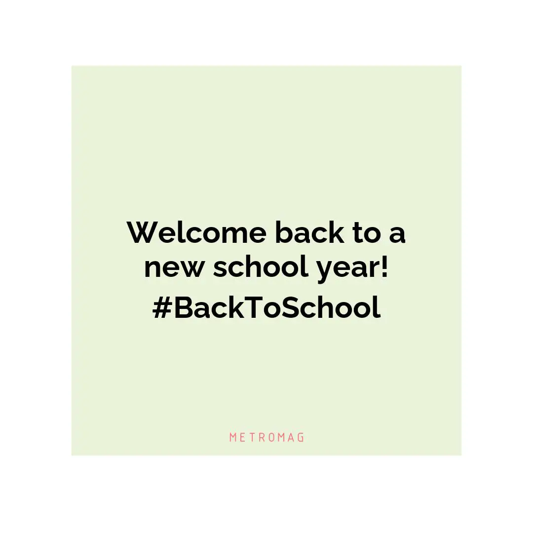 Welcome back to a new school year! #BackToSchool